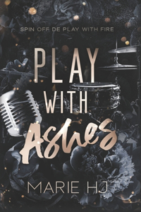 Play With Ashes