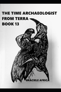 Time Archaeologist From Terra Book 13
