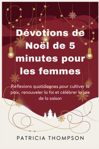 Dévotions de Noël de 5 minutes pour les femmes