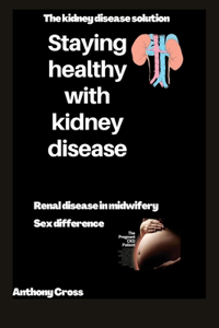 Staying healthy with kidney disease