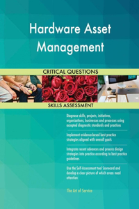 Hardware Asset Management Critical Questions Skills Assessment