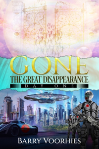 Gone. The Great Disappearance - Day One
