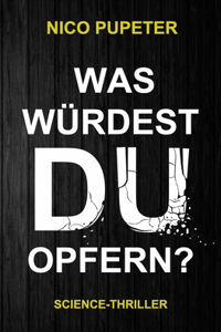 Was würdest DU opfern?