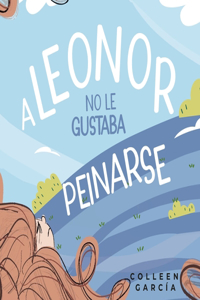 A Leonor no le gustaba peinarse