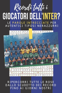 Ricordi tutti i giocatori dell'Inter?