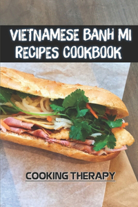 Vietnamese Banh Mi Recipes Cookbook