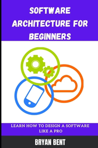 Software Architecture for Beginners