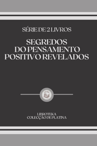 Segredos Do Pensamento Positivo Revelados