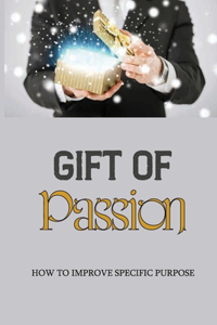 Gift Of Passion
