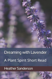 Dreaming with Lavender