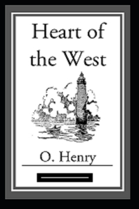 Heart of the West Annotated