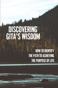 Discovering Gita's Wisdom