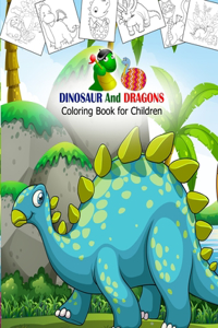 DINOSAUR And DRAGONS Coloring Book for Children