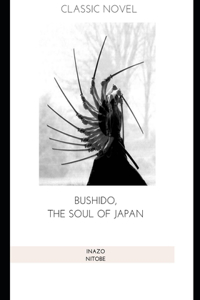 Bushido, the Soul of Japan