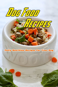 Dog Food Recipes