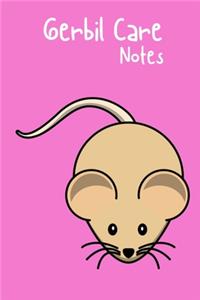 Gerbil Care Notes