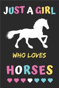 Just A Girl Who Loves Horses