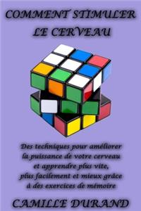 Comment Stimuler Le Cerveau