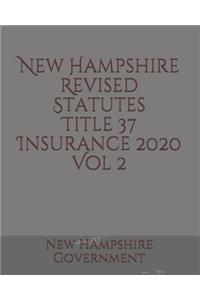 New Hampshire Revised Statutes Title 37 Insurance Vol 2