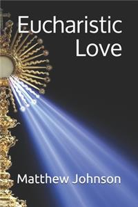 Eucharistic Love