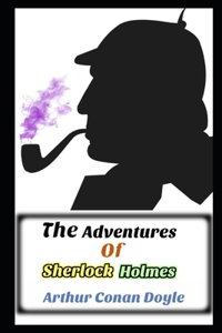 The Adventures of Sherlock Holmes By Arthur Conan Doyle 
