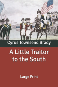 A Little Traitor to the South