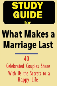 Study Guide for What Makes a Marriage Last