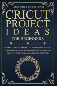 Cricut Project Ideas For Beginners