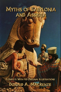 Myths of Babylonia and Assyria