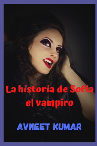 La historia de Sofía el vampiro