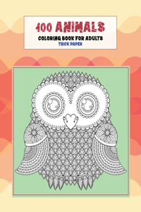 Coloring Book for Adults Thick paper - 100 Animals