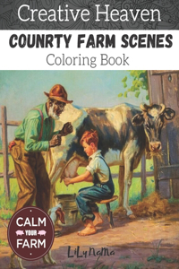Creative heaven country farm scenes coloring Book