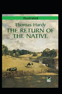 The Return of the Native Illusttrated