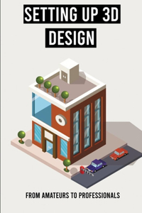 Setting Up 3D Design
