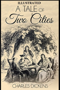 A Tale of Two Cities Illustrated by (Hablot Knight Browne (Phiz))