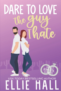 Dare to Love the Guy I Hate