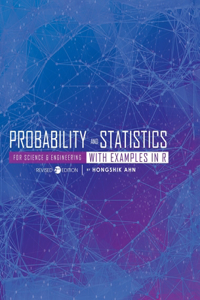 Probability and Statistics for Science and Engineering with Examples in R