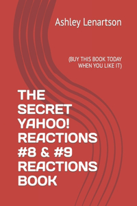 Secret Yahoo! Reactions #8 	 Reactions Book