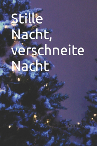 Stille Nacht, verschneite Nacht