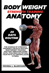 Body Weight Strength Training Anatomy