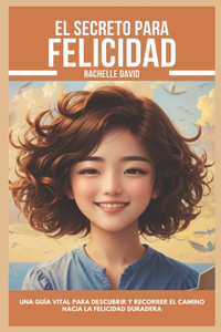 Secreto De La Felicidad