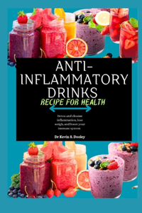Anti-Inflammatory Smoothie Drinks Recipe for Health
