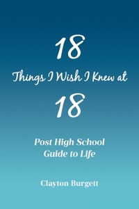 18 Things I Wish I Knew at 18