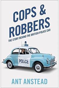 Cops and Robbers: The History of the British Police Car