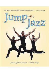 Jump Into Jazz: The Basics and Beyond for Jazz Dance Students