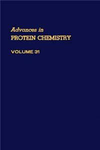 Advances in Protein Chemistry Vol 31
