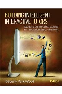 Building Intelligent Interactive Tutors