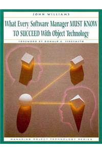 What Every Software Manager Must Know to Succeed with Object Technology