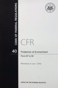 CFR6824 Protection of the Environment (continued) Parts 87-95