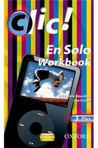 Clic!: 3: En Solo Workbook Plus